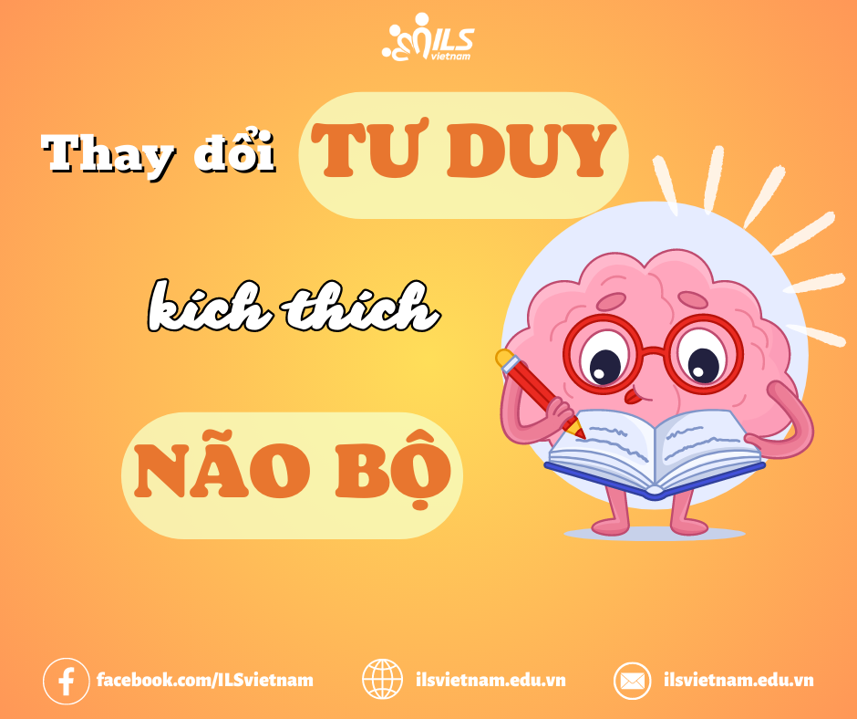 ILSVN ENGLISH GENIUS THAY DOI TU DUY KICH THICH NAO BO