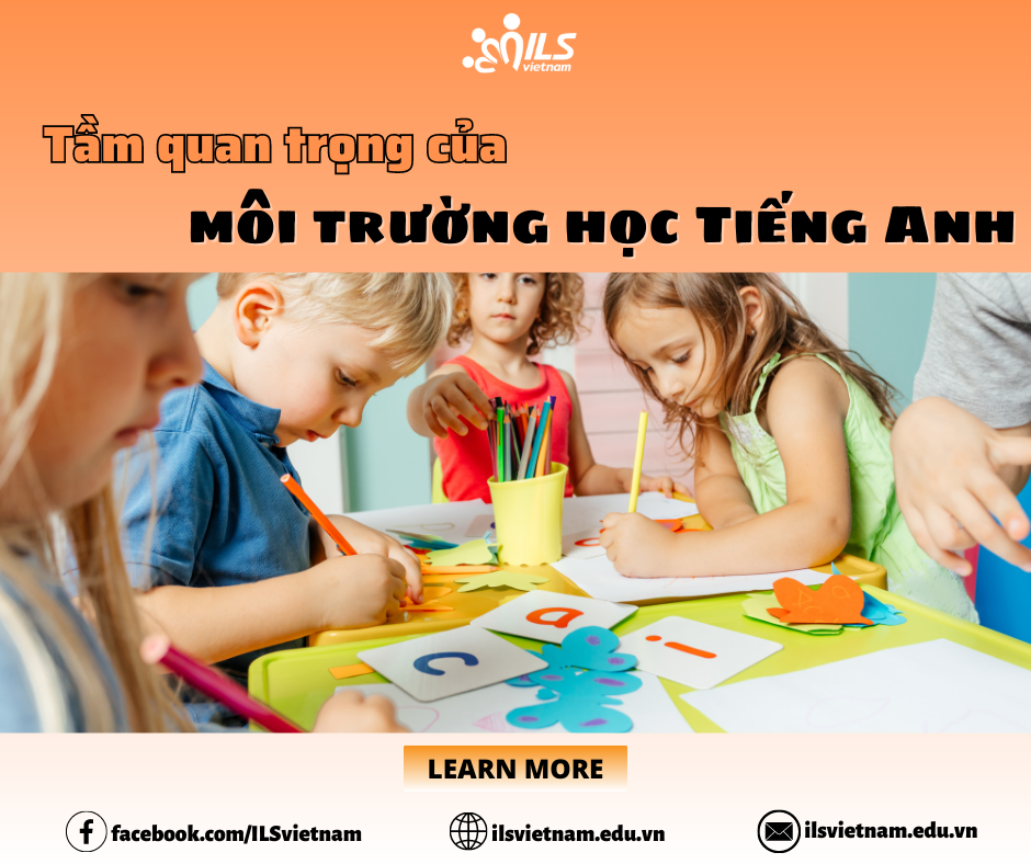 TAM QUAN TRONG CUA MOI TRUONG HOC TIENG ANH